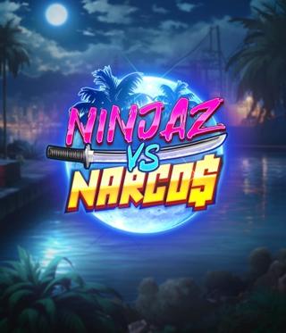 Ninjaz Vs Narcos